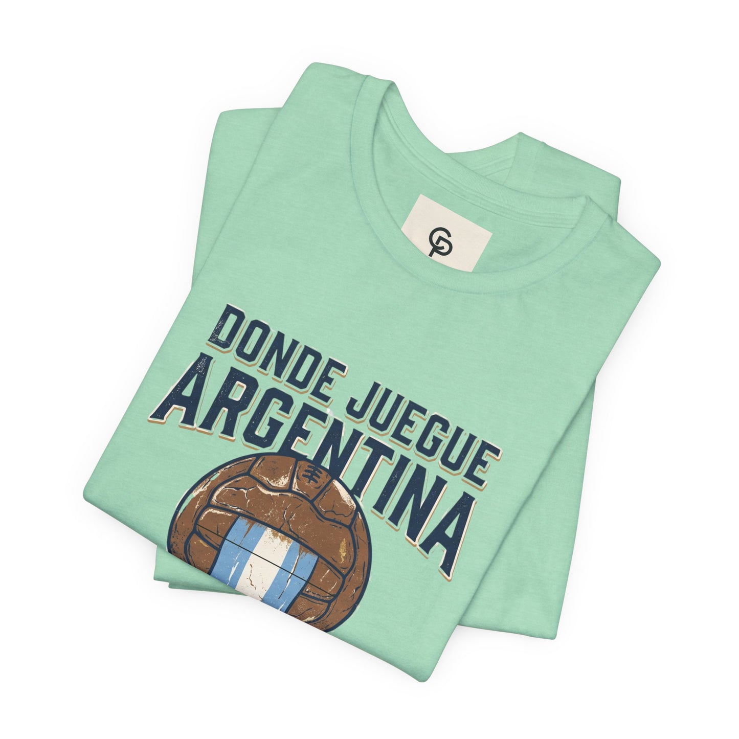 Camiseta "Donde juegue Argentina, ahí estará mi corazón"