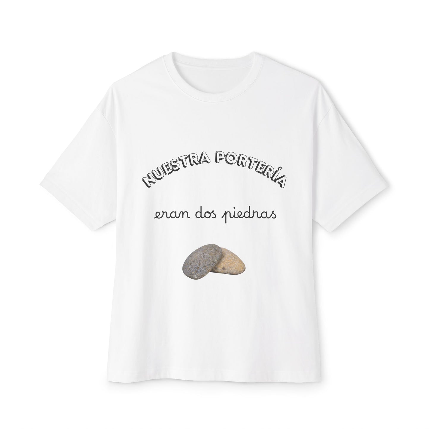 CAMISETA BARRIO | NUESTRA PORTERÍA ERAN DOS PIEDRAS