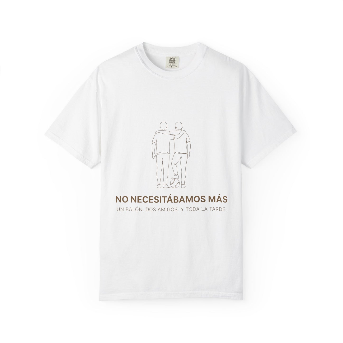 CAMISETA BARRIO. NO NECESITÁBAMOS MÁS. UN BALÓN. DOS AMIGOS. Y TODA UNA TARDE.