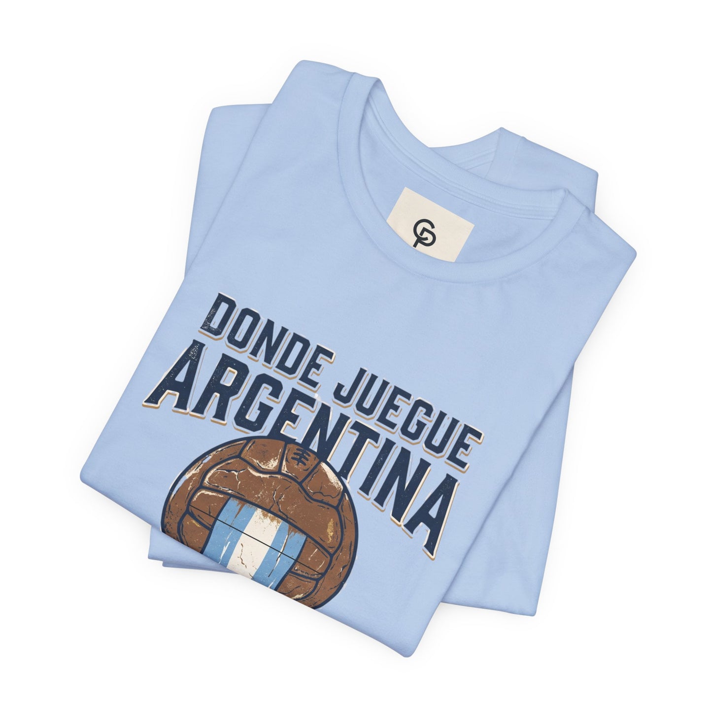 Camiseta "Donde juegue Argentina, ahí estará mi corazón"