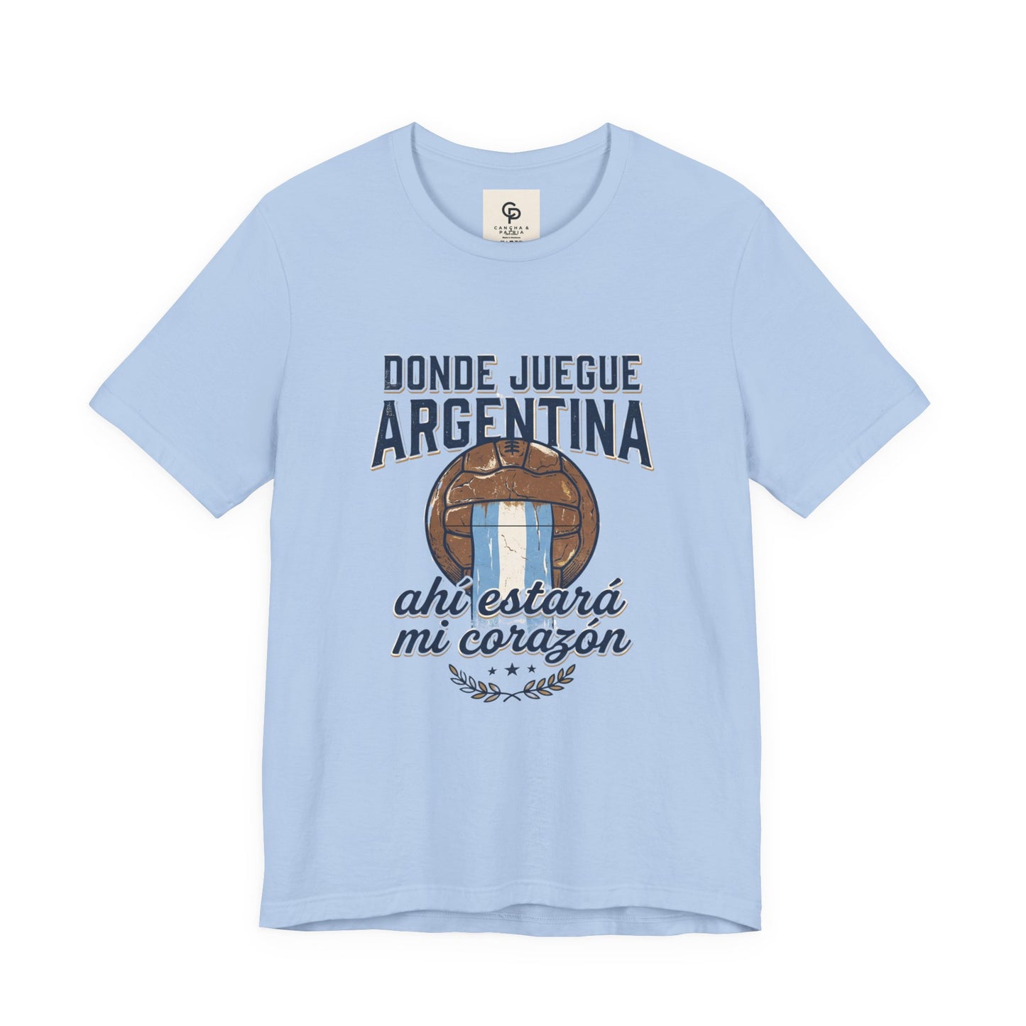 Camiseta "Donde juegue Argentina, ahí estará mi corazón"