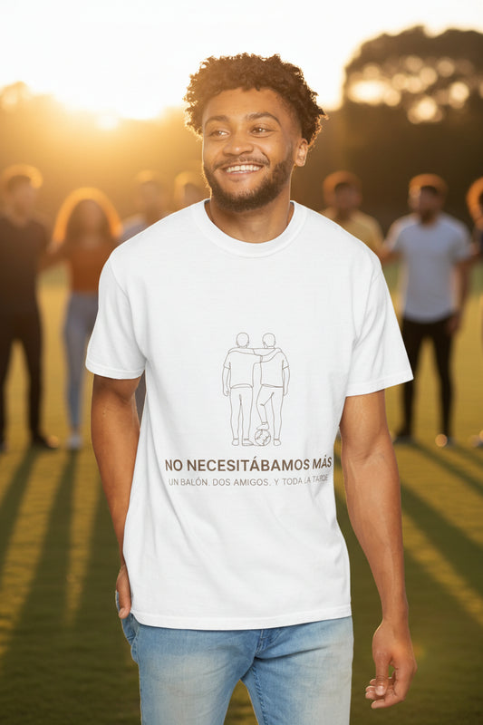 CAMISETA BARRIO. NO NECESITÁBAMOS MÁS. UN BALÓN. DOS AMIGOS. Y TODA UNA TARDE.