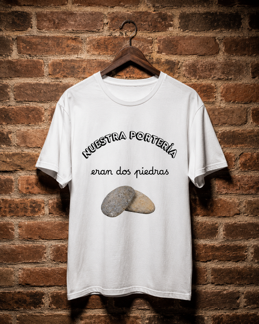 CAMISETA BARRIO | NUESTRA PORTERÍA ERAN DOS PIEDRAS